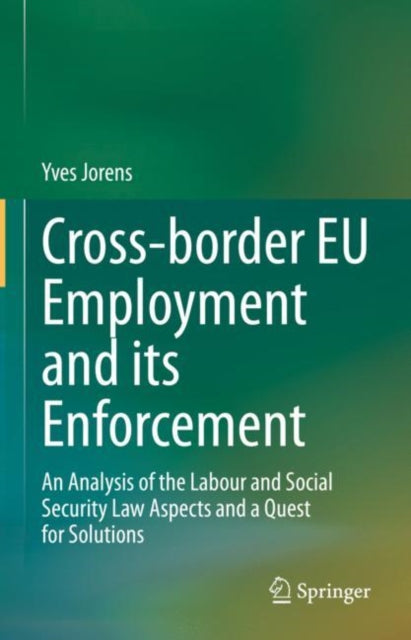 Book cover of: Cross-border EU Employment and its Enforcement. By: Yves Jorens