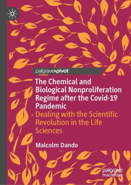 Book cover of: Chemical and Biological Nonproliferation Regime after the Covid-19 Pandemic. By: Malcolm Dando