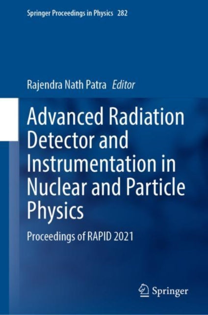 Book cover of: Advanced Radiation Detector and Instrumentation in Nuclear and Particle Physics. By: Rajendra Nath Patra