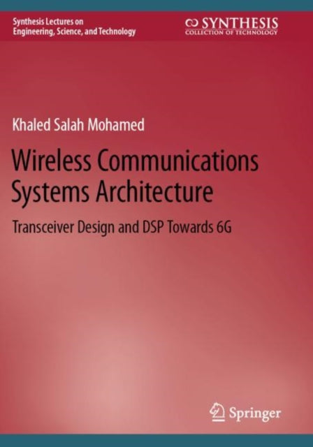 Book cover of: Wireless Communications Systems Architecture. By: Khaled Salah Mohamed