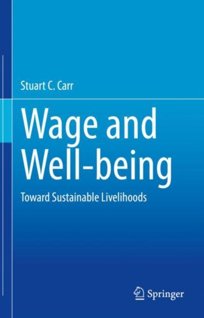 Book cover of: Wage and Well-being. By: Stuart C. Carr