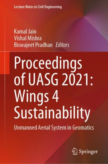 Book cover of: Proceedings of UASG 2021: Wings 4 Sustainability. By: Kamal Jain