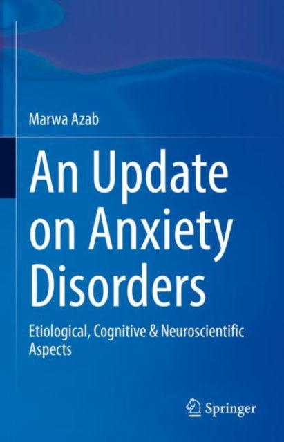 Book cover of: Update on Anxiety Disorders. By: Marwa Azab