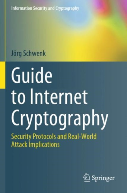 Book cover of: Guide to Internet Cryptography. By: Jörg Schwenk