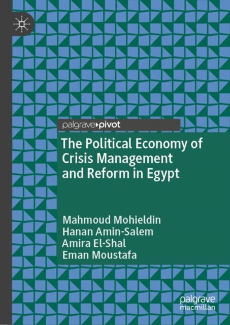Book cover of: Political Economy of Crisis Management and Reform in Egypt. By: Mahmoud Mohieldin