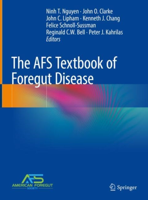 Book cover of: AFS Textbook of Foregut Disease. By: Ninh T. Nguyen