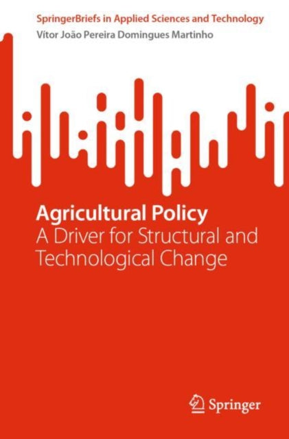 Book cover of: Agricultural Policy. By: Vítor João Pereira Domingues Martinho
