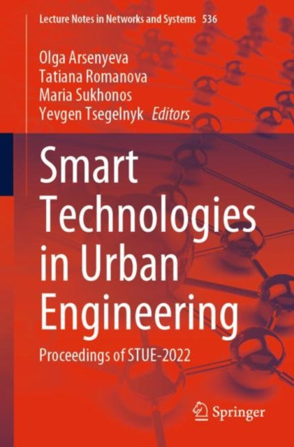 Book cover of: Smart Technologies in Urban Engineering. By: Olga Arsenyeva