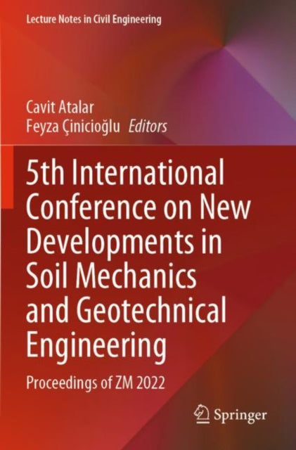Book cover of: 5th International Conference on New Developments in Soil Mechanics and Geotechnical Engineering