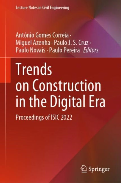 Book cover of: Trends on Construction in the Digital Era. By: António Gomes Correia