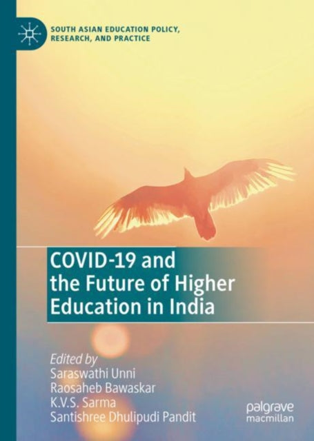 Book cover of: COVID-19 and the Future of Higher Education In India. By: Saraswathi Unni