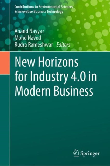 Book cover of: New Horizons for Industry 4.0 in Modern Business. By: Anand Nayyar