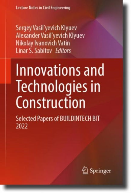 Book cover of: Innovations and Technologies in Construction. By: Sergey Vasil'yevich Klyuev