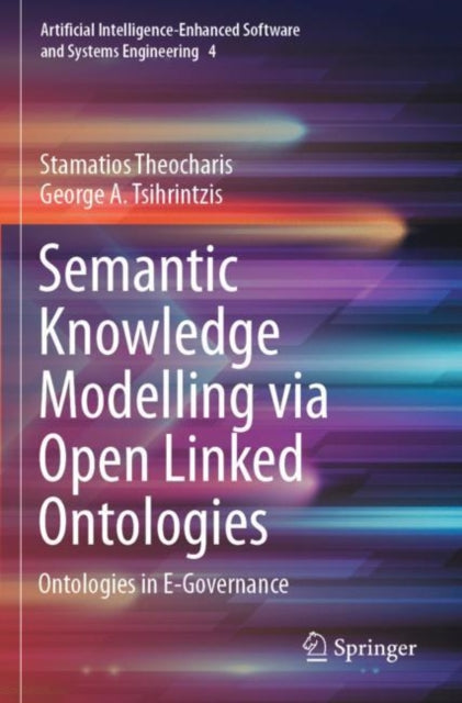 Book cover of: Semantic Knowledge Modelling via Open Linked Ontologies. By: Stamatios Theocharis