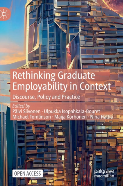 Book cover of: Rethinking Graduate Employability in Context. By: Päivi Siivonen