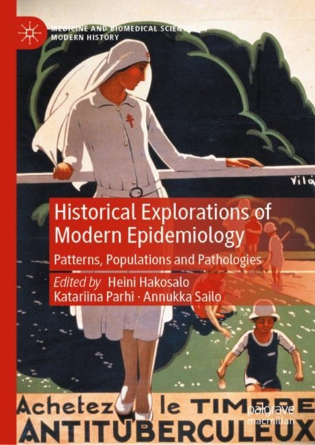 Book cover of: Historical Explorations of Modern Epidemiology. By: Heini Hakosalo