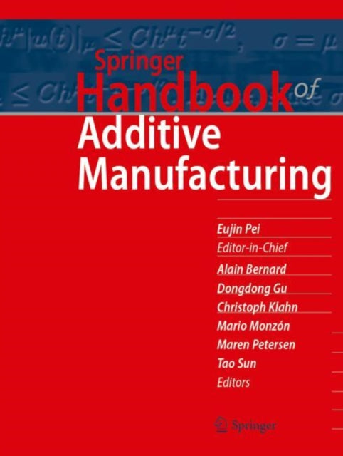 Book cover of: Springer Handbook of Additive Manufacturing. By: Eujin Pei