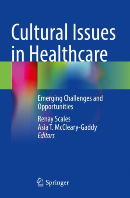 Book cover of: Cultural Issues in Healthcare. By: Renay Scales