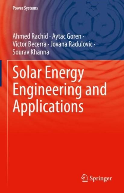 Book cover of: Solar Energy Engineering and Applications. By: Ahmed Rachid