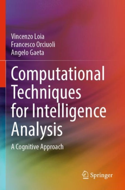 Book cover of: Computational Techniques for Intelligence Analysis. By: Vincenzo Loia