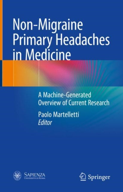 Book cover of: Non-Migraine Primary Headaches in Medicine. By: Paolo Martelletti