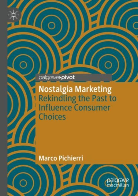 Book cover of: Nostalgia Marketing. By: Marco Pichierri