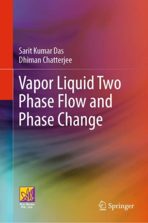 Vapor Liquid Two Phase Flow and Phase Change