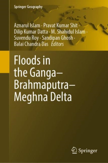 Book cover of: Floods in the Ganga–Brahmaputra–Meghna Delta. By: Aznarul Islam