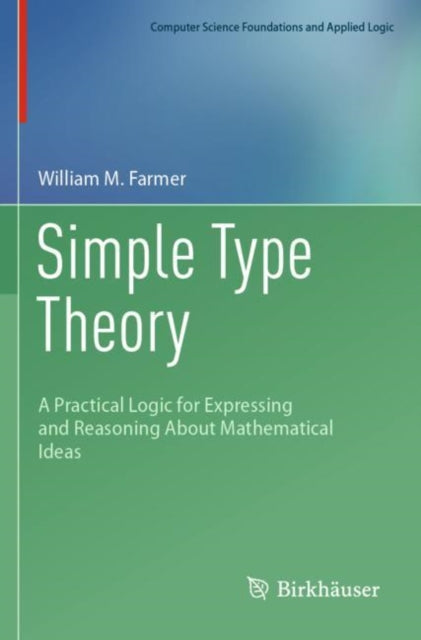 Book cover of: Simple Type Theory. By: William M. Farmer
