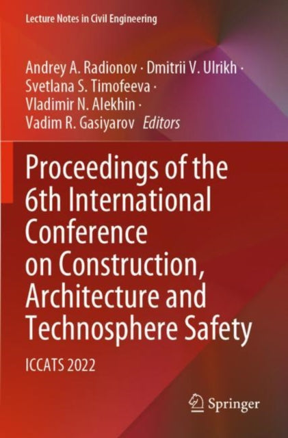 Book cover of: Proceedings of the 6th International Conference on Construction, Architecture and Technosphere Safety