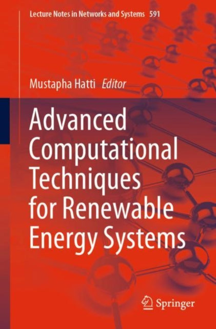 Book cover of: Advanced Computational Techniques for Renewable Energy Systems. By: Mustapha Hatti
