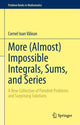 Book cover of: More (Almost) Impossible Integrals, Sums, and Series. By: Cornel Ioan Vălean