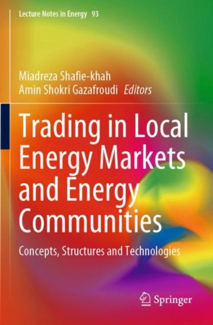 Book cover of: Trading in Local Energy Markets and Energy Communities. By: Miadreza Shafie-khah