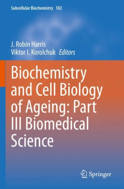 Book cover of: Biochemistry and Cell Biology of Ageing: Part III Biomedical Science. By: J. Robin Harris