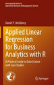 Book cover of: Applied Linear Regression for Business Analytics with R. By: Daniel P. McGibney