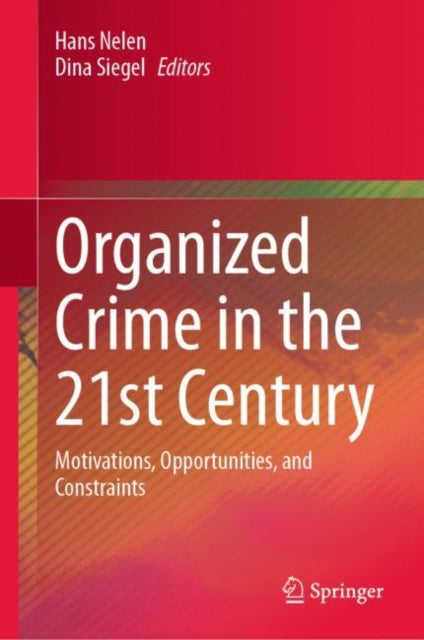Book cover of: Organized Crime in the 21st Century. By: Hans Nelen