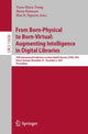 Book cover of: From Born-Physical to Born-Virtual: Augmenting Intelligence in Digital Libraries. By: Yuen-Hsien Tseng