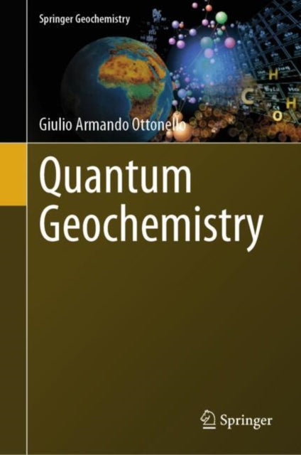 Book cover of: Quantum Geochemistry. By: Giulio Armando Ottonello