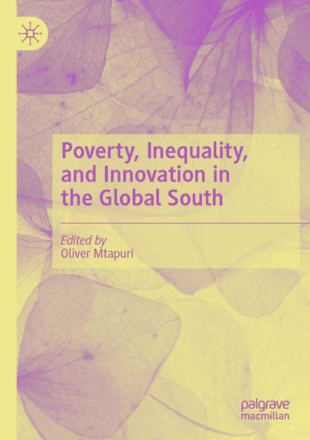 Book cover of: Poverty, Inequality, and Innovation in the Global South
