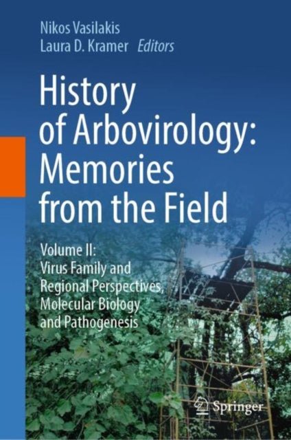 Book cover of: History of Arbovirology: Memories from the Field. By: Nikos Vasilakis