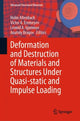 Book cover of: Deformation and Destruction of Materials and Structures Under Quasi-static and Impulse Loading. By: Holm Altenbach