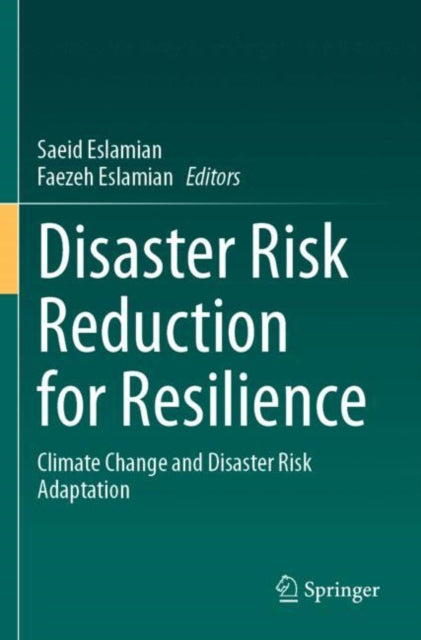 Book cover of: Disaster Risk Reduction for Resilience. By: Saeid Eslamian
