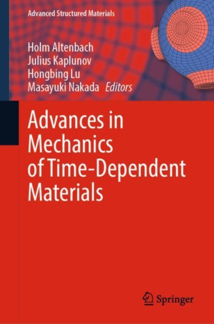Book cover of: Advances in Mechanics of Time-Dependent Materials. By: Holm Altenbach