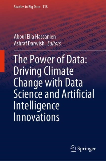 Book cover of: Power of Data: Driving Climate Change with Data Science and Artificial Intelligence Innovations. By: Aboul Ella Hassanien