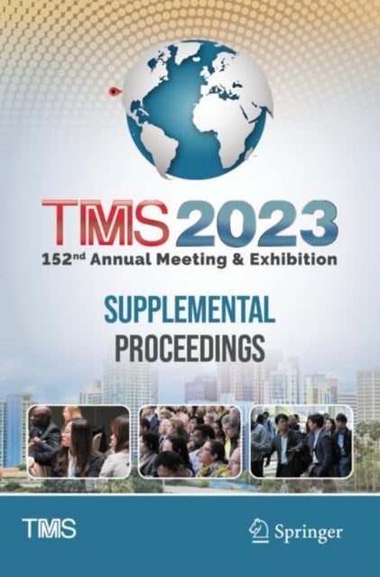 Book cover of: TMS 2023 152nd Annual Meeting & Exhibition Supplemental Proceedings. By: Metals & Materials Society The Minerals