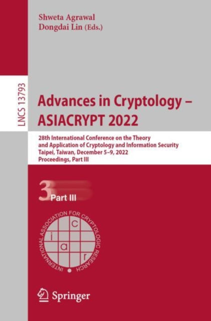 Book cover of: Advances in Cryptology – ASIACRYPT 2022. By: Shweta Agrawal