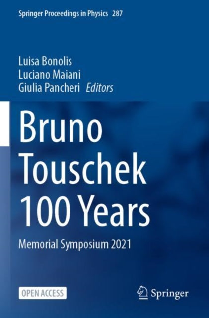 Book cover of: Bruno Touschek 100 Years. By: Luisa Bonolis
