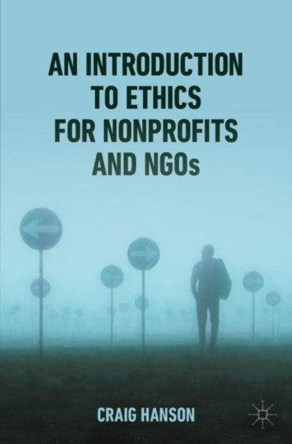 Book cover of: Introduction to Ethics for Nonprofits and NGOs. By: Craig Hanson