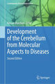 Book cover of: Development of the Cerebellum from Molecular Aspects to Diseases. By: Hassan Marzban
