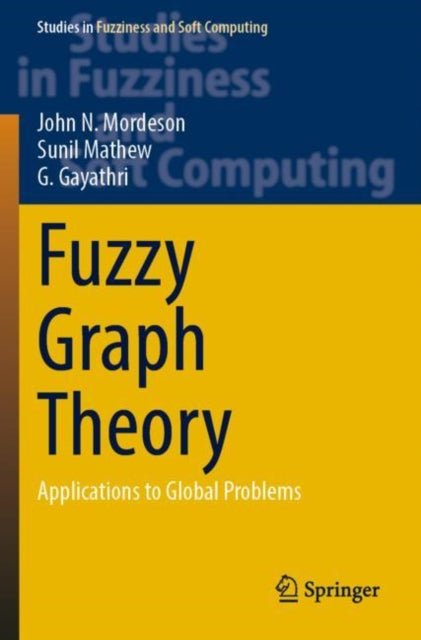 Book cover of: Fuzzy Graph Theory. By: John N. Mordeson